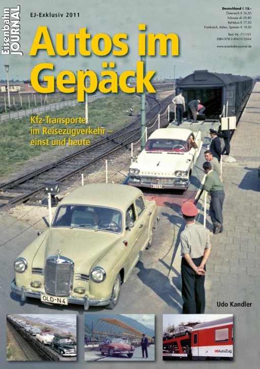 Autos im Gepäck - Kfz-Transporte im Reisezugverkehr einst und heute (Eisenbahn-Journal Exklusiv)