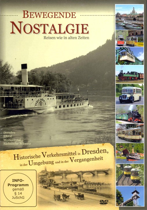 Bewegende Nostalgie - Historische Verkehrsmittel in Dresden, in der Umgebung und in der Vergangenheit (DVD)
