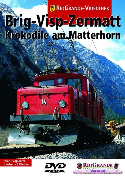 Brig-Visp-Zermatt - Krokodile am Matterhorn (DVD)