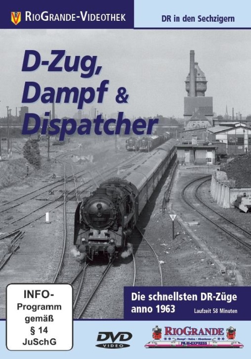 D-Zug, Dampf & Dispatcher - Die schnellsten DR-Züge anno 1963 (DVD)