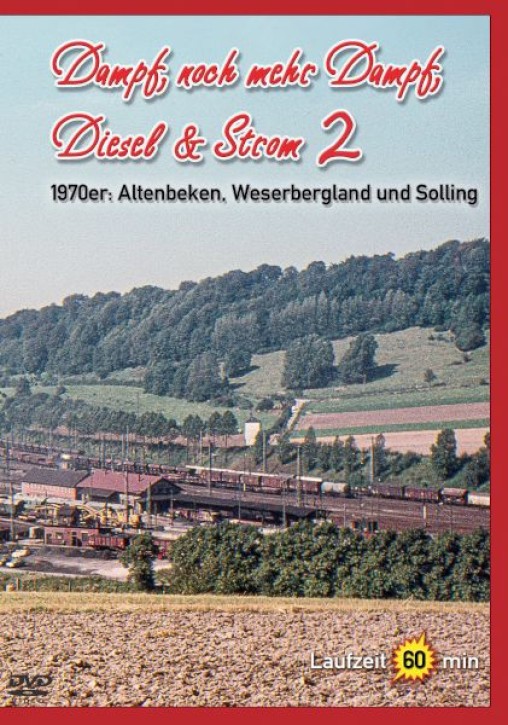 Dampf, noch mehr Dampf, Diesel & Strom - 1970er 2: Altenbeken, Weserbergland und Solling (DVD)