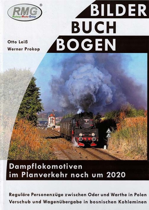 Dampflokomotiven im Planverkehr noch um 2020. Otto Leiß & Werner Prokop