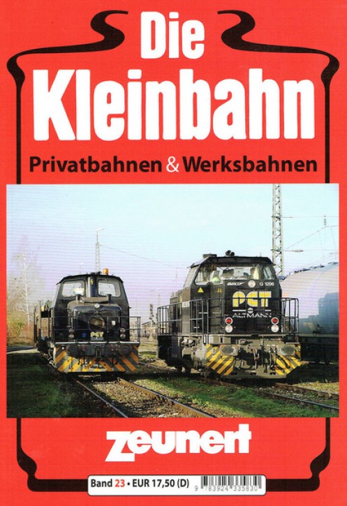 Die Kleinbahn - Privatbahnen & Werksbahnen - Band 23 Zeunert