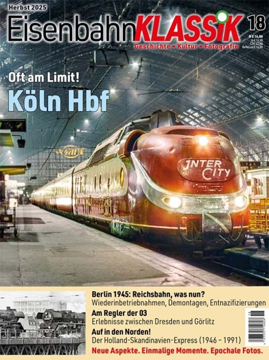 Eisenbahn-KLASSIK 18 Köln Hbf - Oft am Limit!