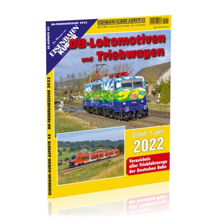 DB-Lokomotiven und Triebwagen 2022 - Stationierungen aller Triebfahrzeuge der Deutschen Bahn (Eisenbahn-Kurier Aspekte 45)