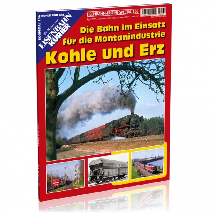 Kohle und Erz - Die Bahn im Einsatz für die Montanindustrie (Eisenbahn-Kurier Special 136)