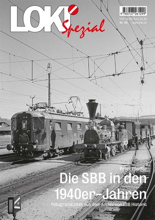 LOKI Spezial 56 - Die SBB in den 1940er-Jahren
