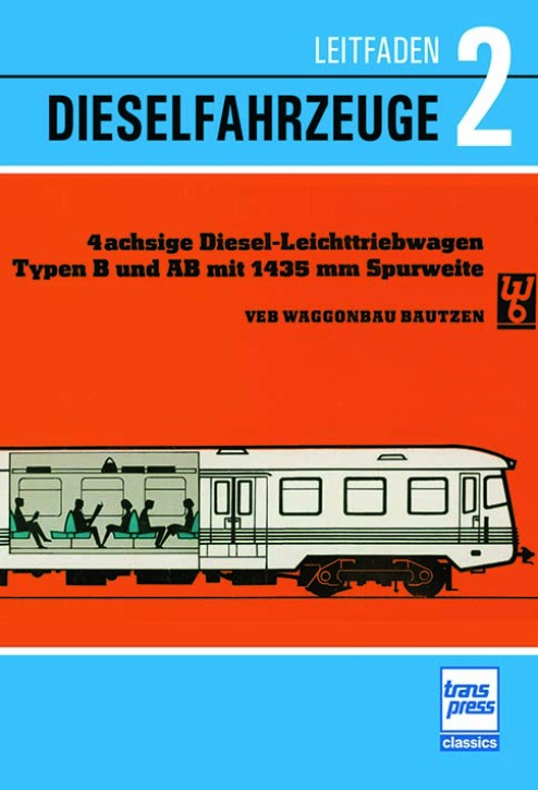 Leitfaden der Dieselfahrzeuge Band 2 - Diesellokomotiven der Deutschen Reichsbahn in der DDR