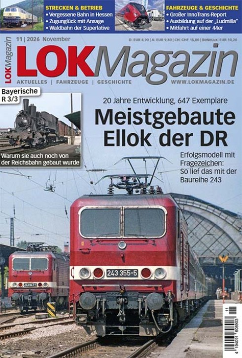Lok Magazin 11-2026 - DR-Baureihe 243, Bayerische S 3/3 u.v.m.