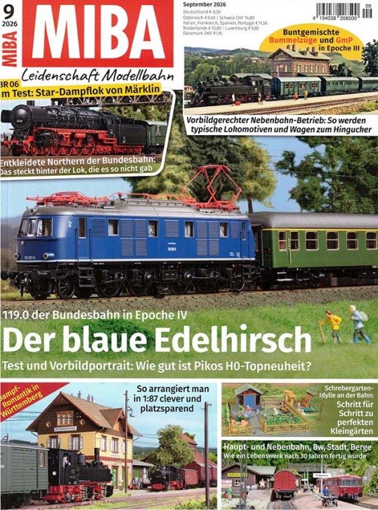MIBA 9-2026 - Pikos H0 119.0 Bundesbahn, vorbildgerechter Nebenbahnbetrieb, BR 06 Märklin u.v.m.
