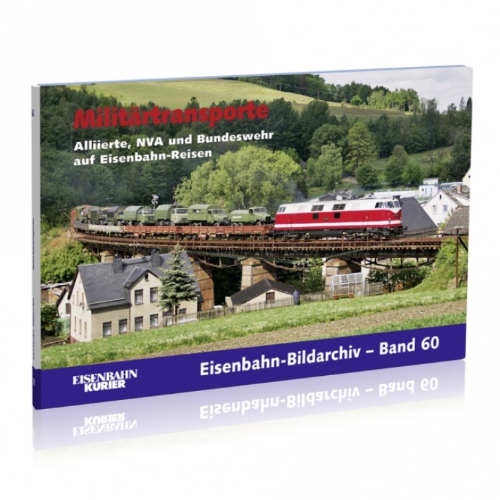 Militärtransporte - Allierte, NVA und Bundeswehr auf Eisenbahn-Reisen - Eisenbahn-Bildarchiv 60
