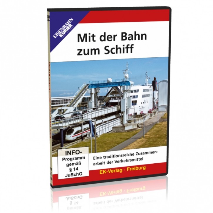 Mit der Bahn zum Schiff - Eine traditionsreiche Zusammenarbeit der Verkehrsmittel - DVD Mit der Bahn zum Schiff - Eine traditionsreiche Zusammenarbeit der Verkehrsmittel - DVD