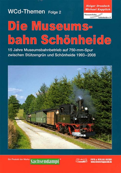 Die Museumsbahn Schönheide. Holger Drosdeck & Michael Kapplick (WCd-Themen Folge 2)