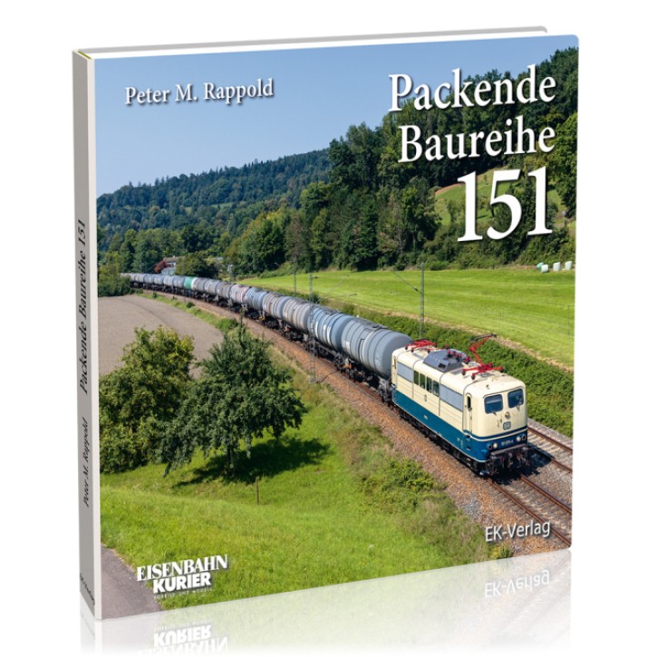 Packende Baureihe 151. Peter M Rappold