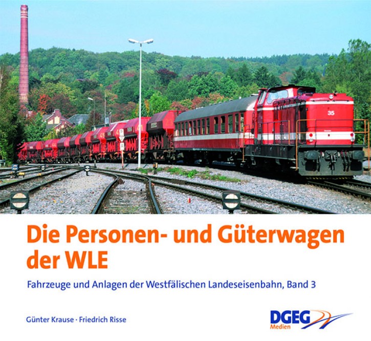 Die Personen- und Güterwagen der WLE – Fahrzeuge und Anlagen der Westfälischen Landes­eisenbahn Band 3. Günter Krause & Friedrich Risse