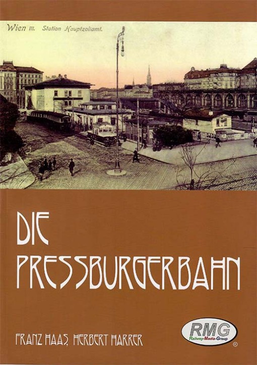 Die Pressburgerbahn. Franz Haas & Herbert Harrer