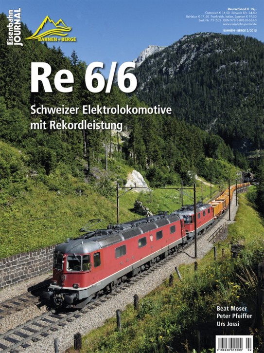Re 6/6 - Schweizer Elektrolokomotive mit Rekordleistung (Eisenbahn Journal Bahnen + Berge 2-2015)