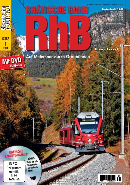 Rhätische Bahn - Auf Meterspur durch Graubünden (Eisenbahn Journal Extra-Ausgabe 1-2014)