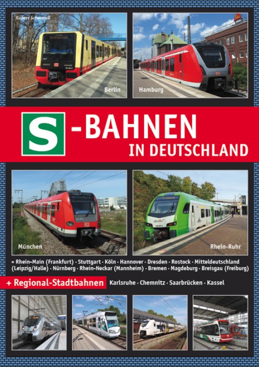 S-Bahnen in Deutschland + Regional-Stadtbahnen. Robert Schwandl