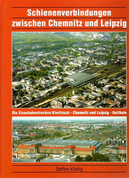 Schienenverbindungen zwischen Chemnitz und Leipzig. Steffen Kluttig