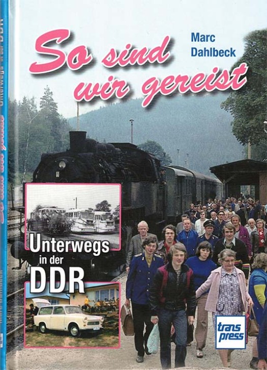 So sind wir gereist. Marc Dahlbeck (Antiquariat)