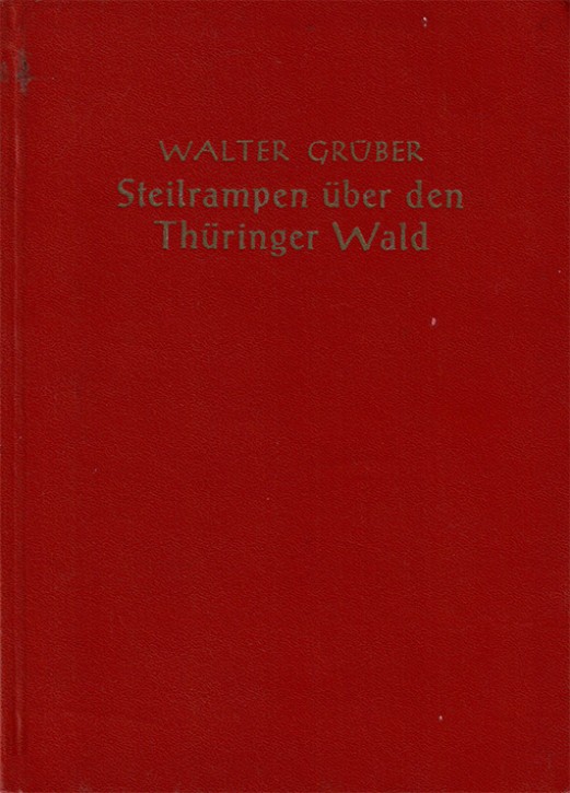 Steilrampen über den Thüringer Wald. Walter Gruber (Antiquariat)