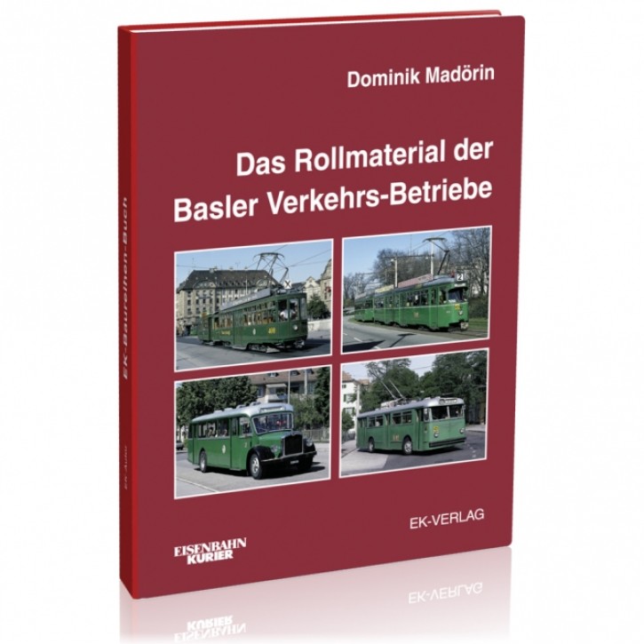 Das Rollmaterial der Basler Verkehrs-Betriebe 1895-2002. Dominik Madörin