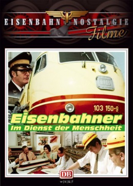 DVD: Eisenbahner. Im Dienst der Menschheit