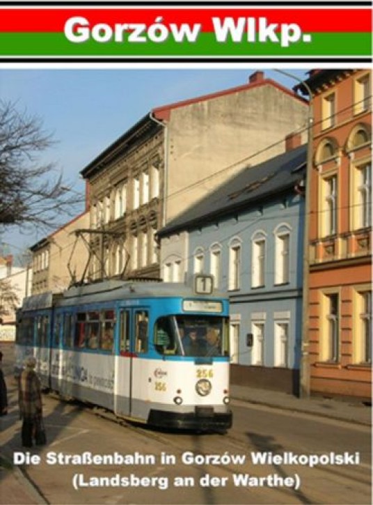 DVD: Gorzow Wielkopolski (Landsberg an der Warthe). Straßenbahn