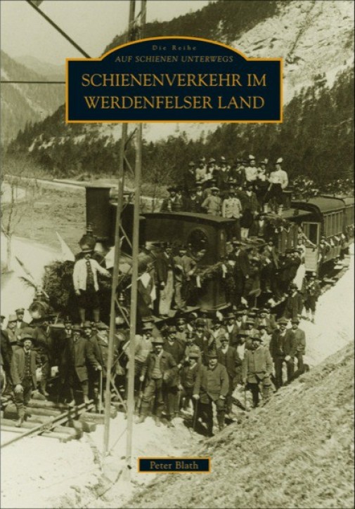 Schienenverkehr im Werdenfelser Land. Peter Blath