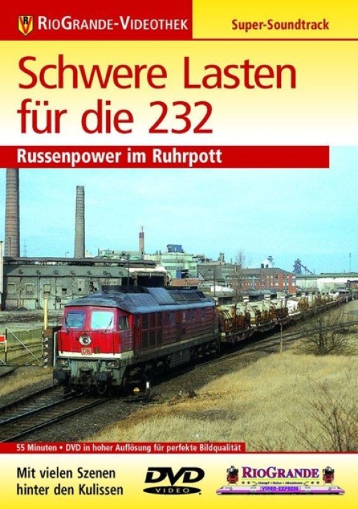 Schwere Lasten für die 232 - Russenpower im Ruhrpott (DVD)