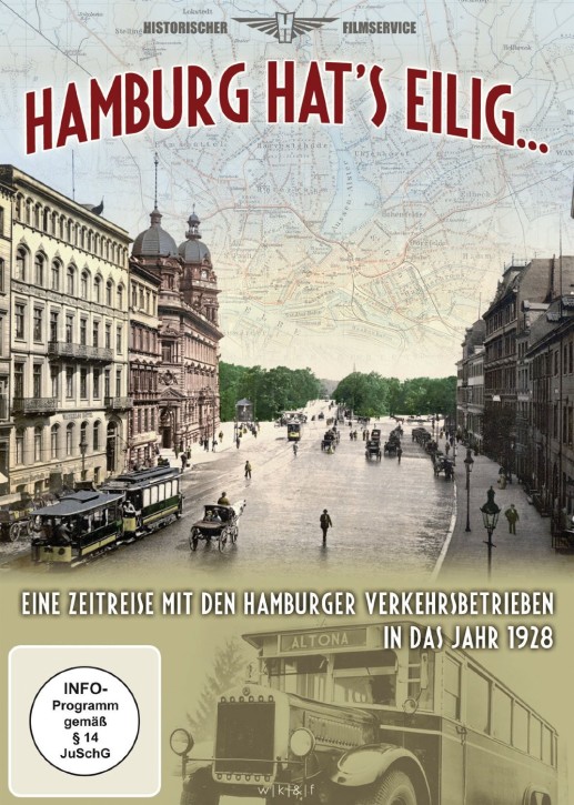 DVD: Hamburg hat's eilig. Eine Zeitreise mit den Hamburger Verkehrsbetrieben in das Jahr 1928