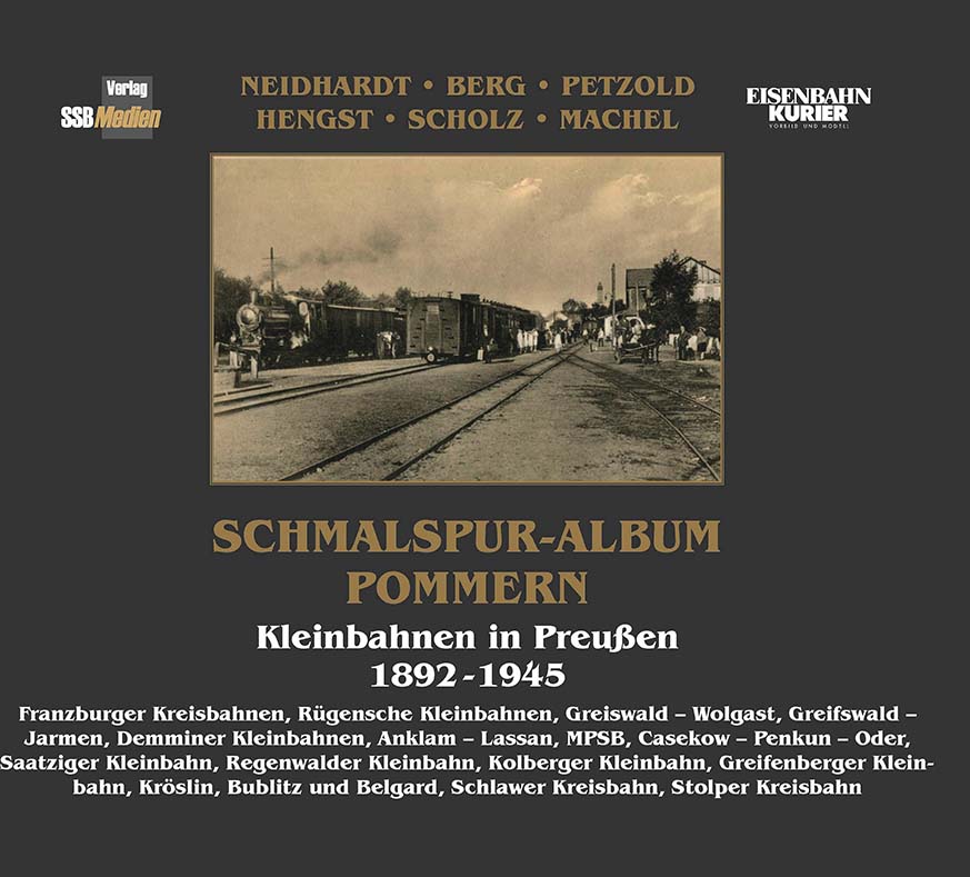 Schmalspur-Album Pommern Kleinbahnen in Preußen 1892-1945